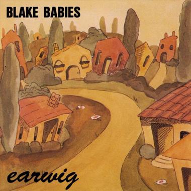 Blake Babies -  Earwig